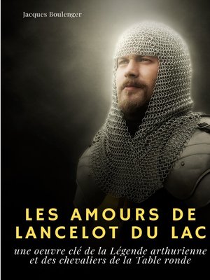 cover image of Les Amours de Lancelot du Lac